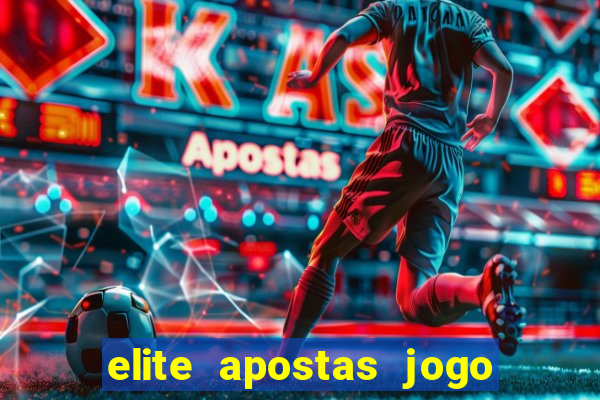 elite apostas jogo do bicho